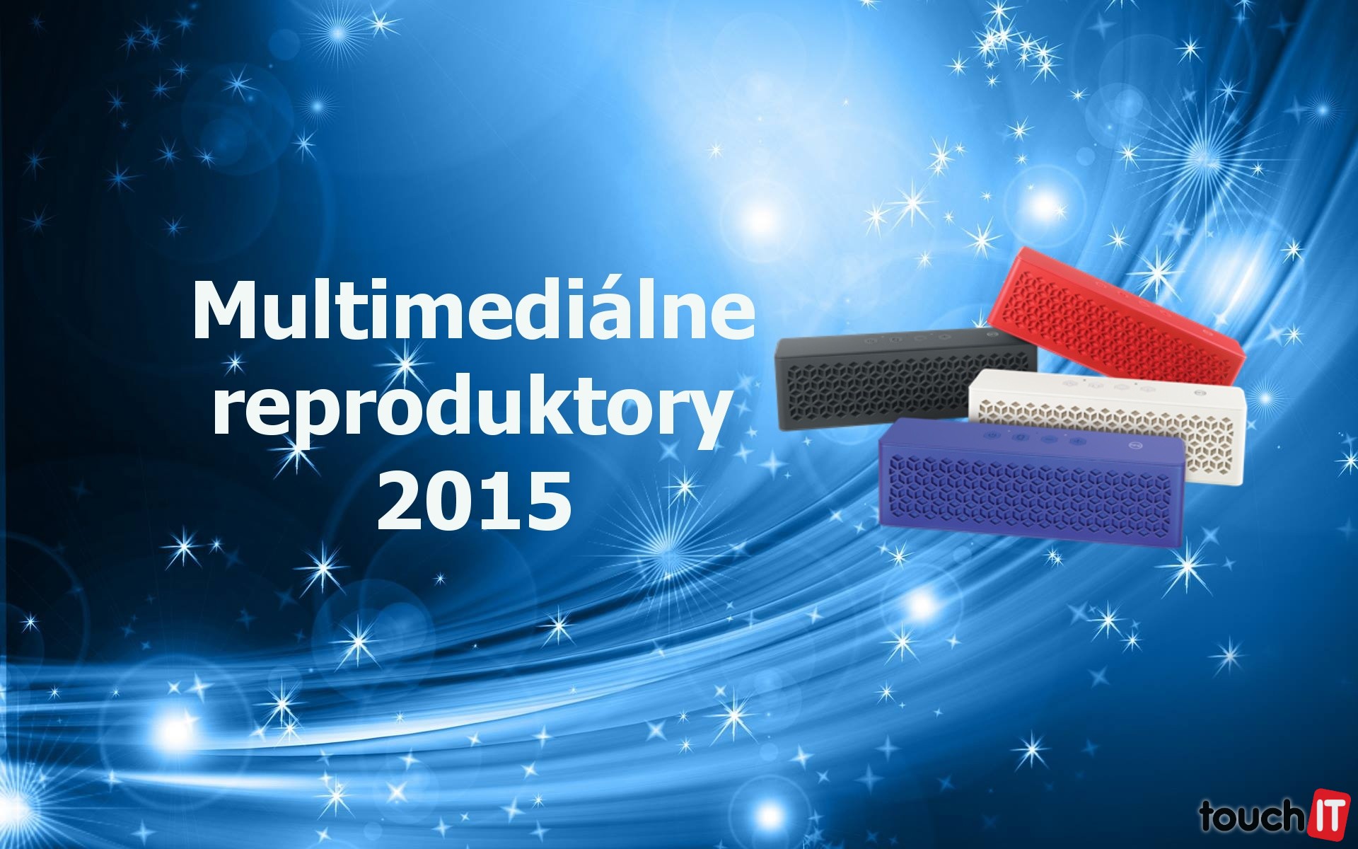 Aký bol rok 2015: Multimediálne reproduktory