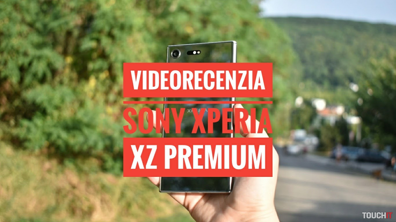 VIDEO TOUCHIT: Sony Xperia XZ Premium po dvoch mesiacoch používania
