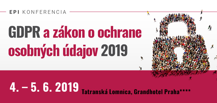 Špecializovaná konferencia: Ako to na Slovensku vyzerá rok po platnosti nariadenia GDPR v praxi?