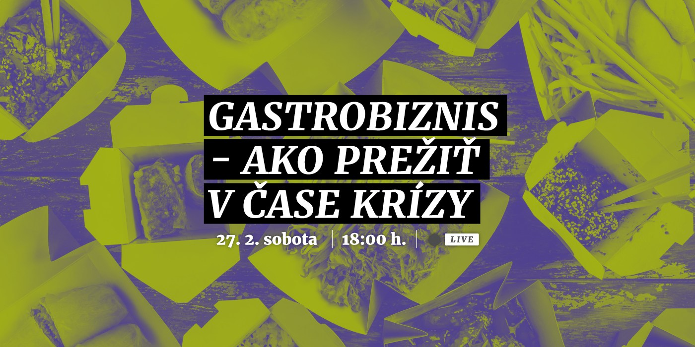 Webinár poradí, ako v čase pandemickej krízy pomôcť podnikaniu v gastronómii prežiť a dokonca prosperovať