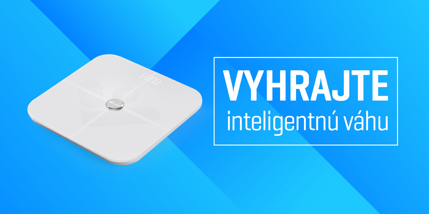 SÚŤAŽ: Vyhrajte inteligentnú váhu TrueLife FitScale