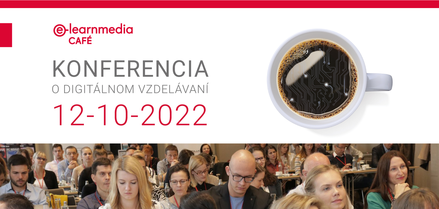 Konferencia o digitálnom vzdelávaní e-learnmedia CAFÉ 2022
